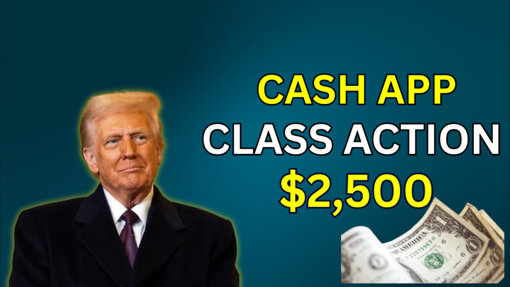 $2,500 Cash App Class Action Settlement for 2025: How to Check Your Payment Date and Claim Status
