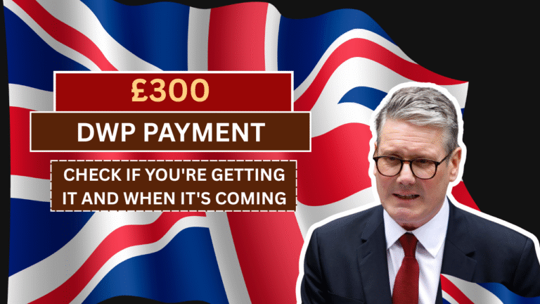 £300 DWP Payment Hits In November 2025 – Check If You're Getting It And When It's Coming