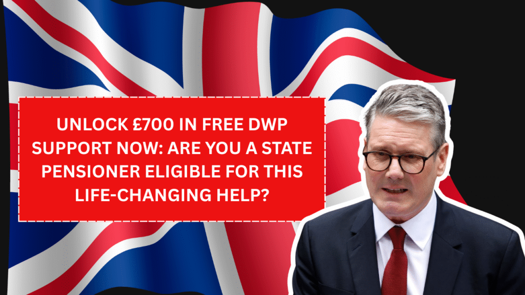 Unlock £700 in Free DWP Support Now: Are You a State Pensioner Eligible for This Life-Changing Help?