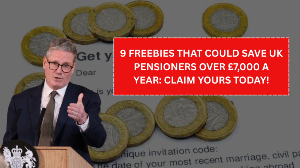 9 Freebies That Could Save UK Pensioners Over £7,000 a Year: Claim Yours Today!