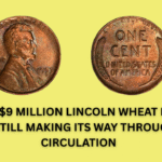How a $9 Million Lincoln Wheat Penny Is Still Making Its Way Through Circulation
